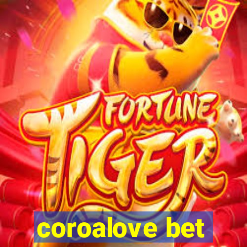 coroalove bet